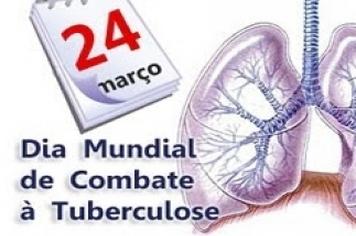 SECRETARIA MUNICIPAL DA SAÚDE: 24 MARÇO DIA MUNDIAL DE COMBATE A TUBERCULOSE