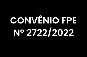 Devolução de recurso – Convênio FPE nº 2722/2022